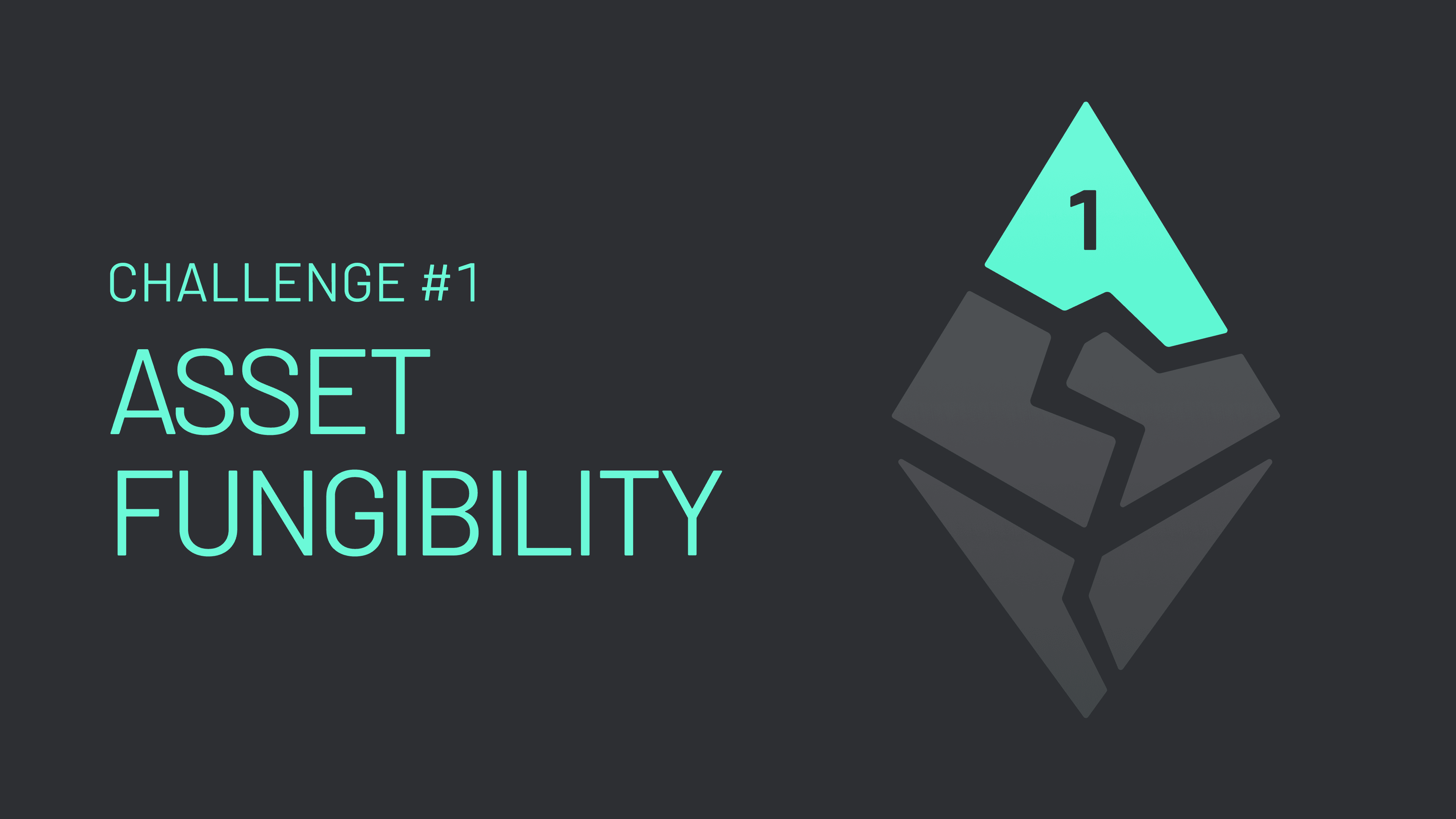 Unify Ethereum (Graphic01) Challenge 1: Asset fungibility.