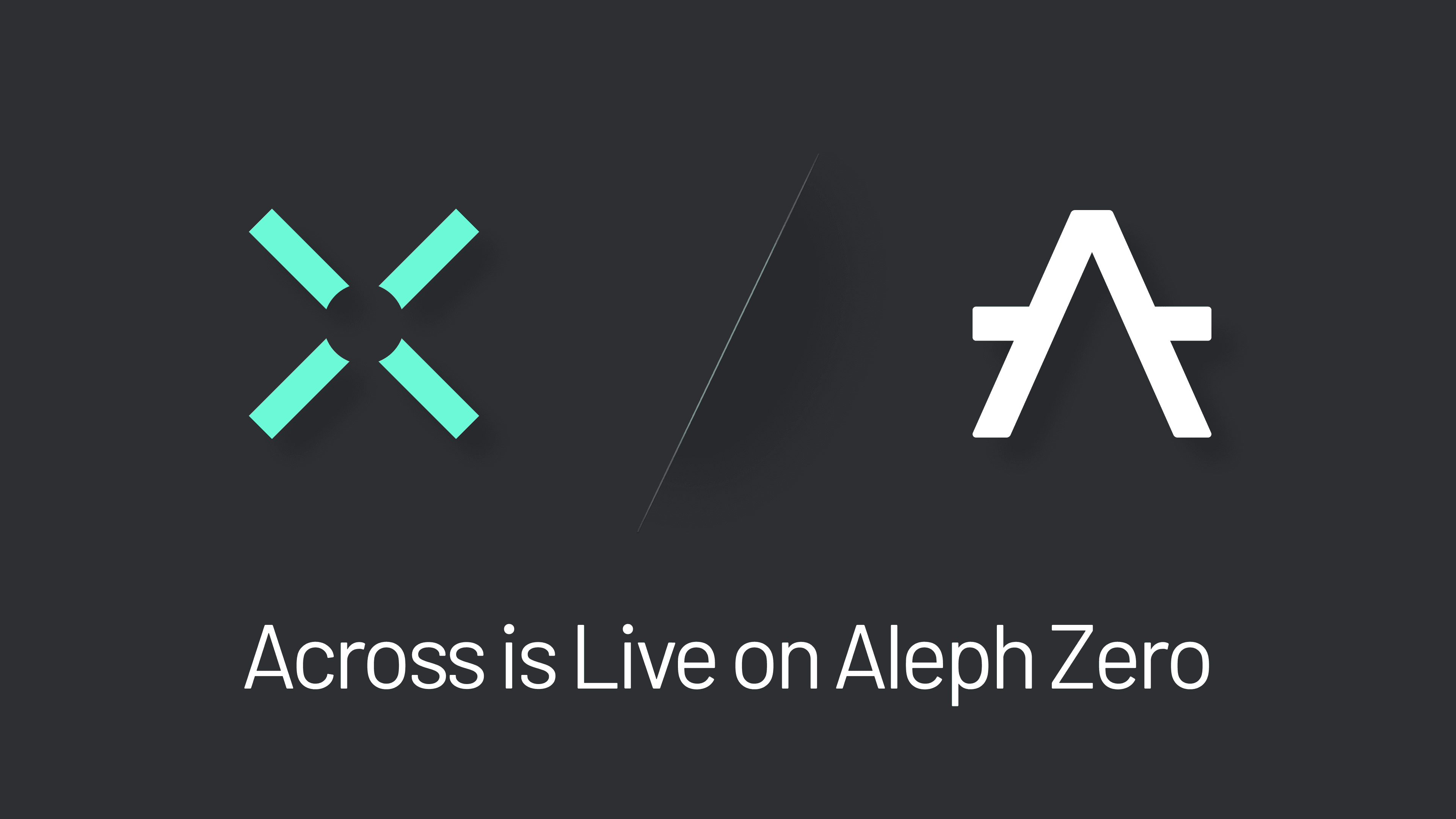 Across x Aleph Zero (Hero Image) Across deploys on Aleph Zero's Arbitrum-Orbit chain, providing fast, cheap, and secure crosschain bridging and enhanced Fast Withdrawals for users.