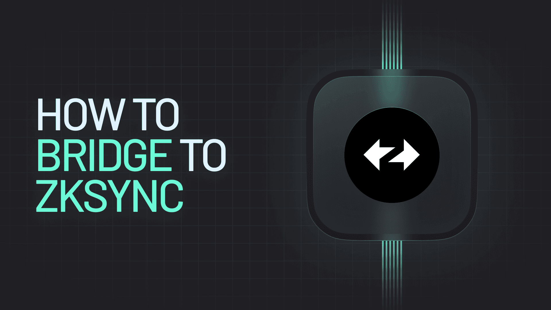 How to Bridge to zkSync Bridge to zkSync in seconds using Across. Learn how to move ETH, USDC, and many other tokens quickly, cheaply, and safely with this step-by-step guide.