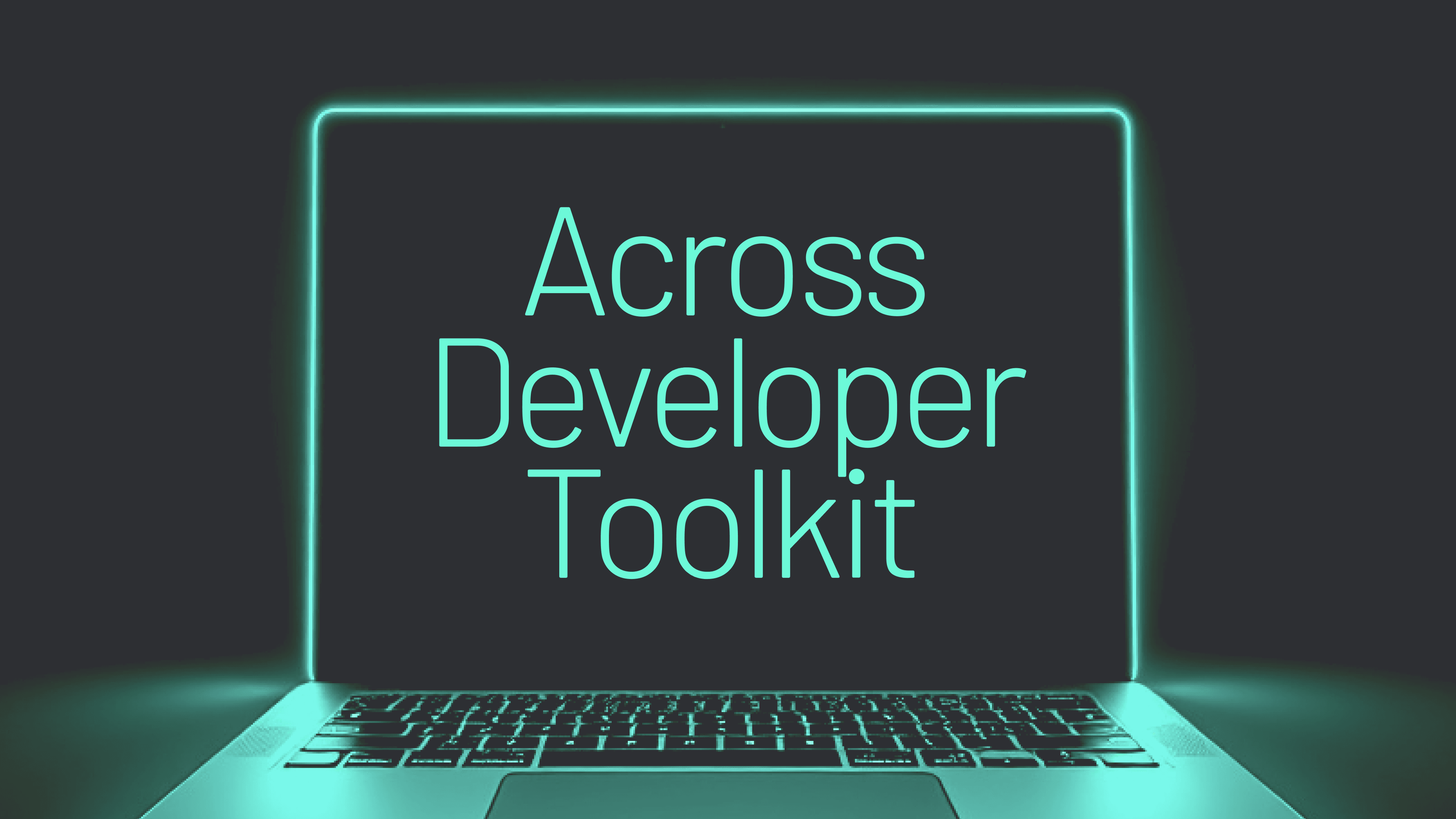 Across-Dev-Toolkit-Announcement