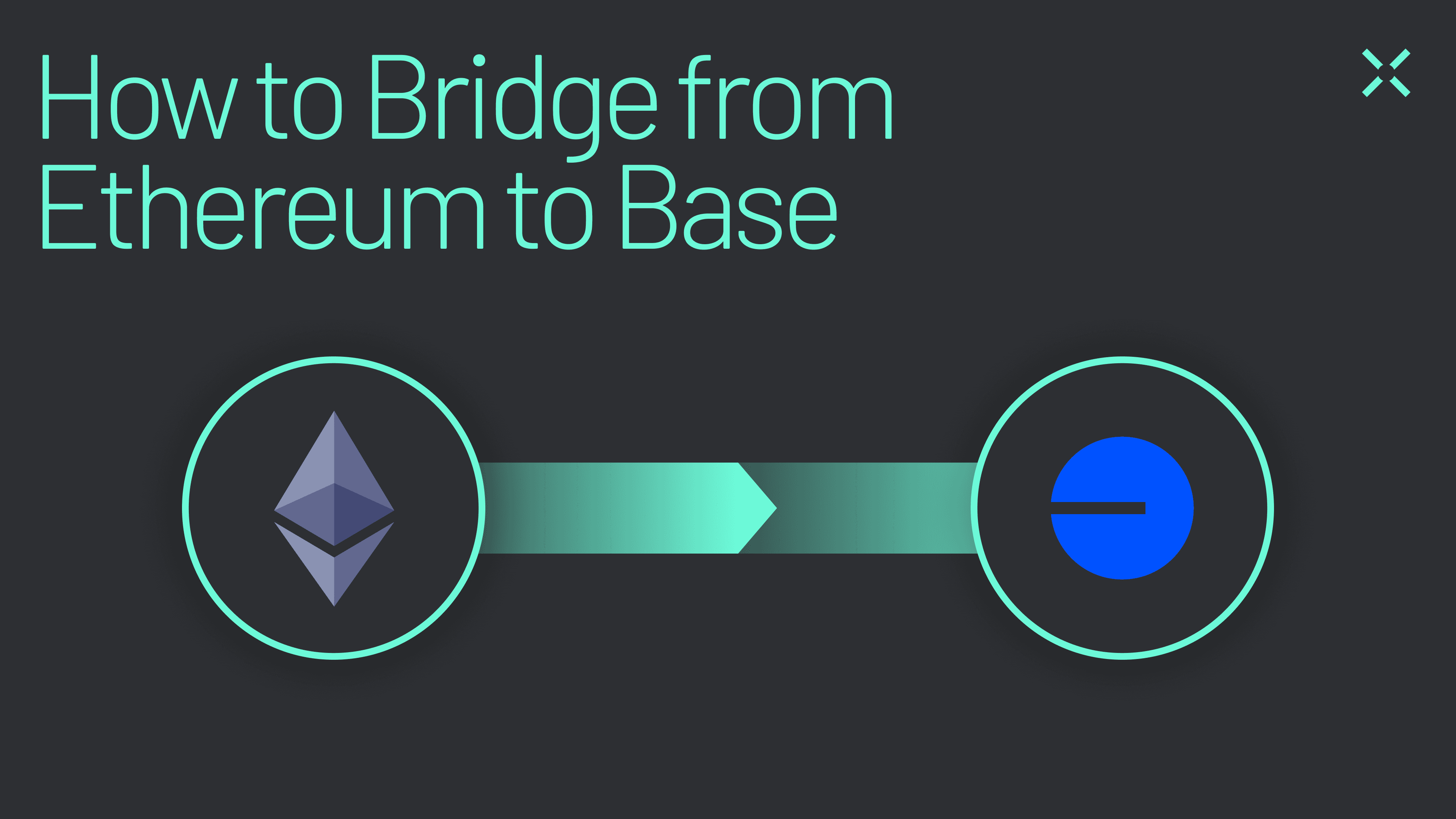 How to Bridge From Ethereum to Base How to Bridge from Ethereum mainnet to Base