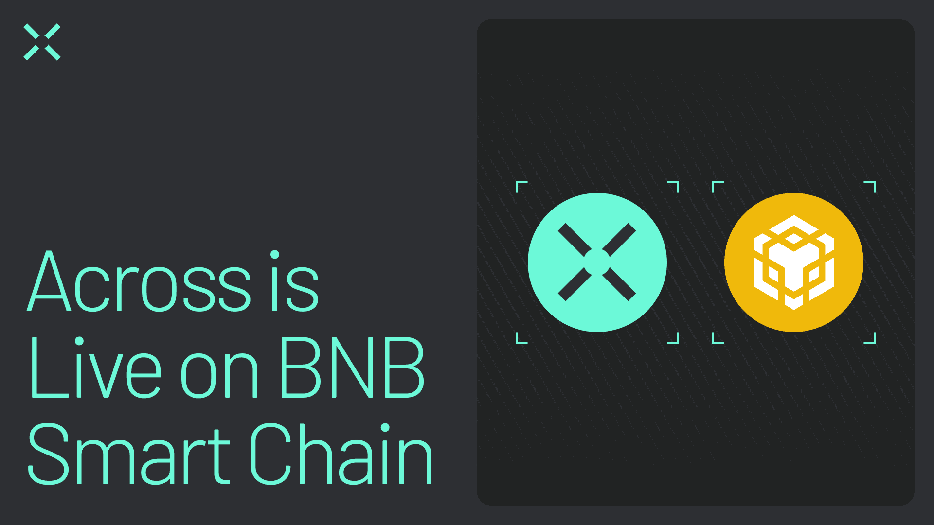 Across is Live on BNB Smart Chain